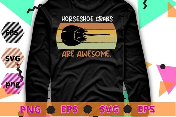 Vintage the Horseshoe Crab are awesome funny saying T-shirt design svg, Horseshoe Crabs, spirit animal, Tye Dye, funny, sea animals ,T-shirt design vector