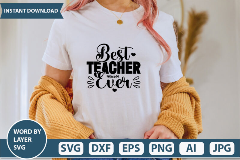 Best Teacher Ever vector t-shirt design