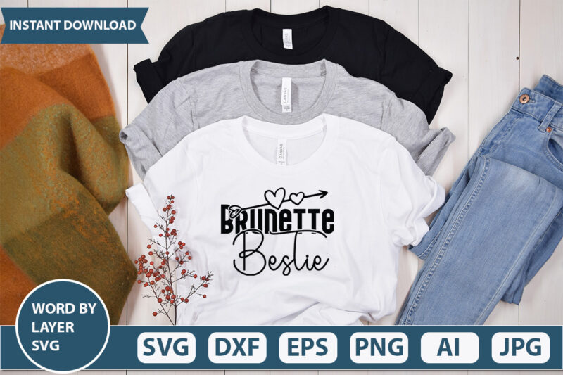 Brunette Bestie vector t-shirt design