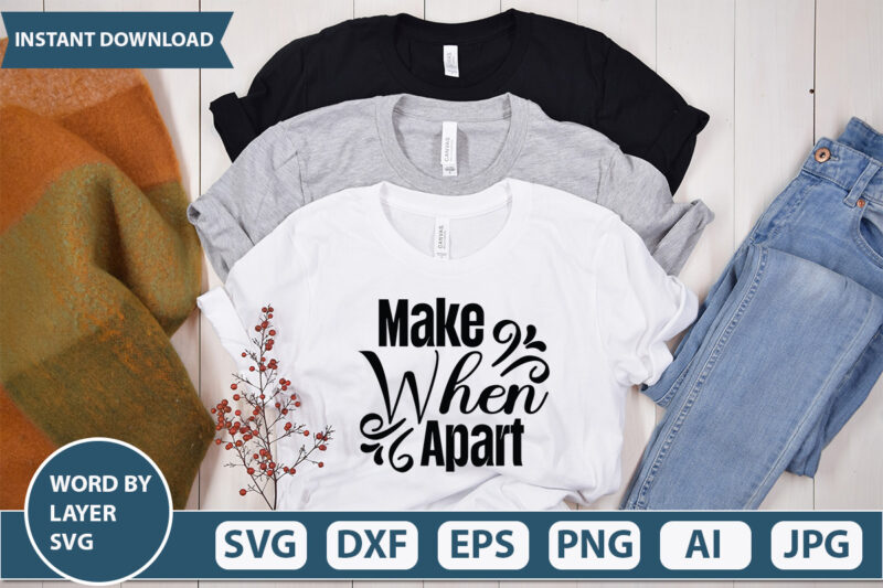 Make when Apart vector t-shirt design