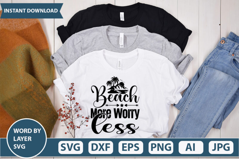 Beach More Worry Less vector t-shirt design