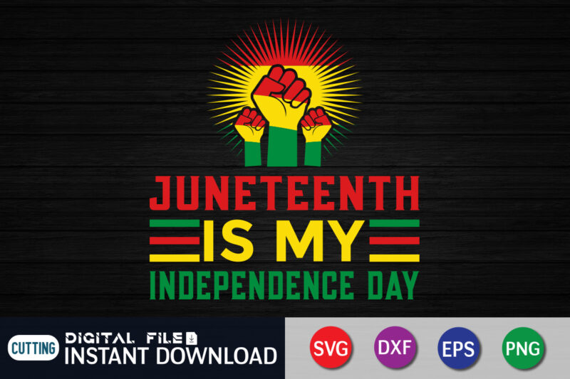 Juneteenth is My Independence Day SVG Shirt, juneteenth shirt, free-ish since 1865 svg, black lives matter shirt, juneteenth quotes cut file, independence day shirt, juneteenth shirt print template, juneteenth vector