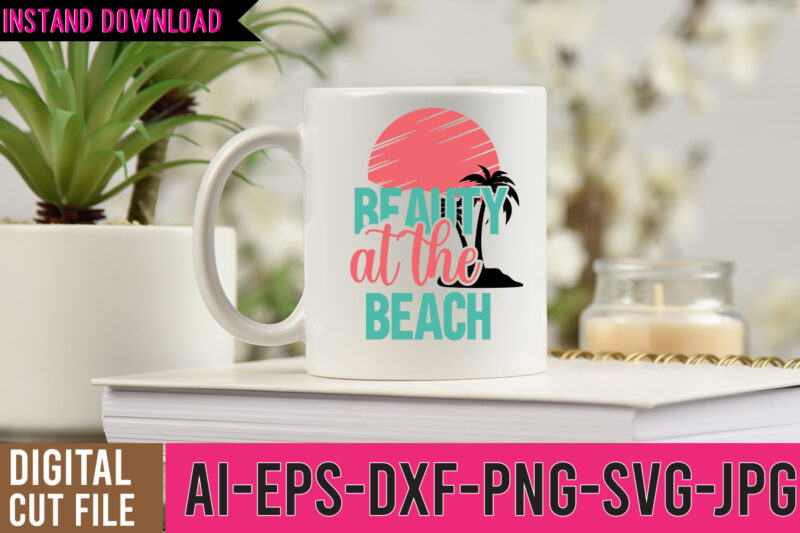 beauty At the beach Tshirt Design ,beauty At the beach SVG Design , Beaches be crazy tshirt design, summer vibes only svg cut file , summer tshirt design bundle,summer tshirt