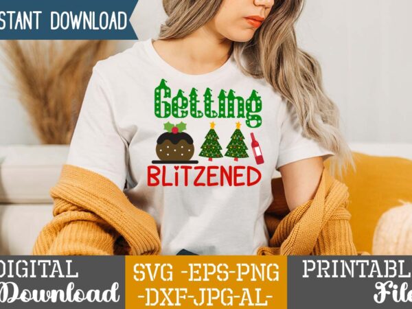 Getting blitzened,christmas svg bundle ,svgs,quotes-and-sayings,food-drink,print-cut,mini-bundles,on-sale,christmas svg bundle, farmhouse christmas svg, farmhouse christmas, farmhouse sign svg, christmas for cricut, winter svg,merry christmas svg, tree & snow silhouette round sign design cricut,