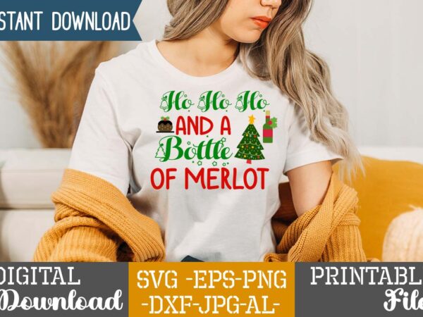 Ho ho ho and a bottle of merlot,christmas svg bundle ,svgs,quotes-and-sayings,food-drink,print-cut,mini-bundles,on-sale,christmas svg bundle, farmhouse christmas svg, farmhouse christmas, farmhouse sign svg, christmas for cricut, winter svg,merry christmas svg, tree & graphic t shirt