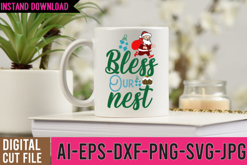 Bless Our Nest Tshirt Design ,Bless Our Nest SVG Cut File , christmas tshirt design, christmas shirt designs, merry christmas tshirt design, christmas t shirt design, christmas tshirt design for