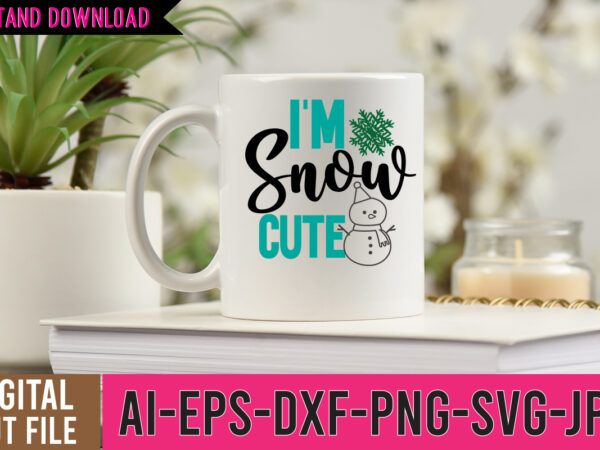 I’m snow cutie tshirt design ,i’m snow cutie svg cut file, christmas tshirt design, christmas shirt designs, merry christmas tshirt design, christmas t shirt design, christmas tshirt design for family, I’m snow cutie tshirt design ,i’m snow cutie svg cut file, christmas tshirt design, christmas shirt designs, merry christmas tshirt design, christmas t shirt design, christmas tshirt design for family,