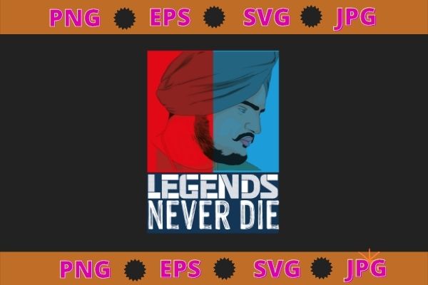 Legends Never Die Sidhu MooseWala Forever T-Shirt design svg