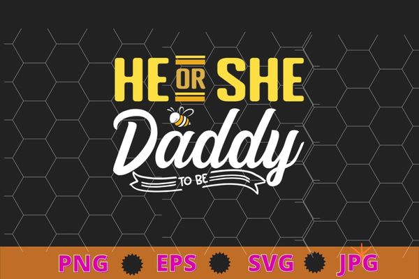 He or she mommy to bee expecting mom t-shirt design svg, bee dad, bee mom and dad