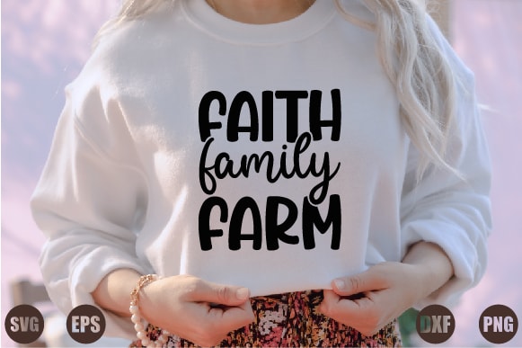 Faith family farm t shirt graphic design