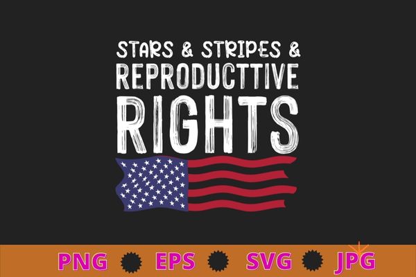 Stars stripes reproductive rights patriotic 4th of july t-shirt design vector svg, stars stripes and reproductive rights png, messy bun, american flag, women rights, pro choice, reproductive,uterus
