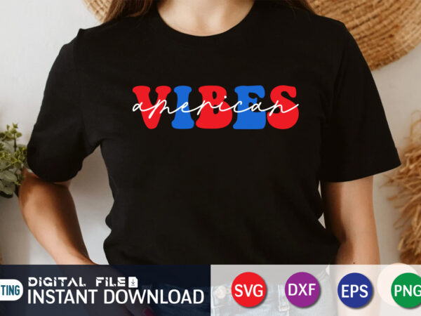 American vibes 4th of july svg t shirt template vector