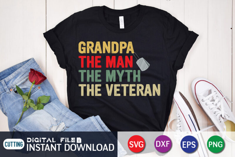 Grandpa The Man The Myth The Veteran svg t shirt template vector