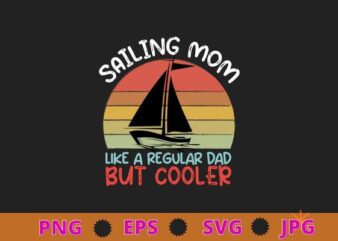 girls like a regular Sailing mom funny vintage mothers Day T-shirt design svg, girls, like a regular Sailing mom, funny, vintage mothers Day T-shirt design vector