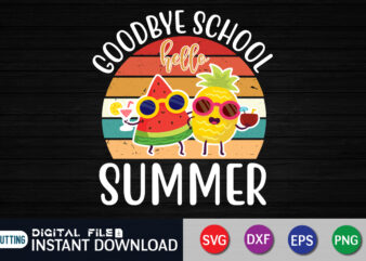 Goodbye School Hello Summer vinatge shirt vector graphic, summer vintage shirt, back to school shirt print templete