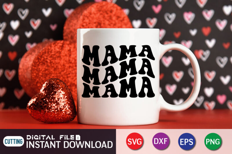 Mama Mother’s Day T-Shirt Design