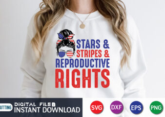 Stars Stripes And Equal Rights 4th Of July svg shirt, Women’s Rights T-Shirt, Women power svg shirt print templete, 4th of July shirt, 4th of July svg quotes, pro choice feminist women’s rights svg t shirt designs for sale