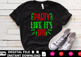 Party like it's 1776 t shirt template