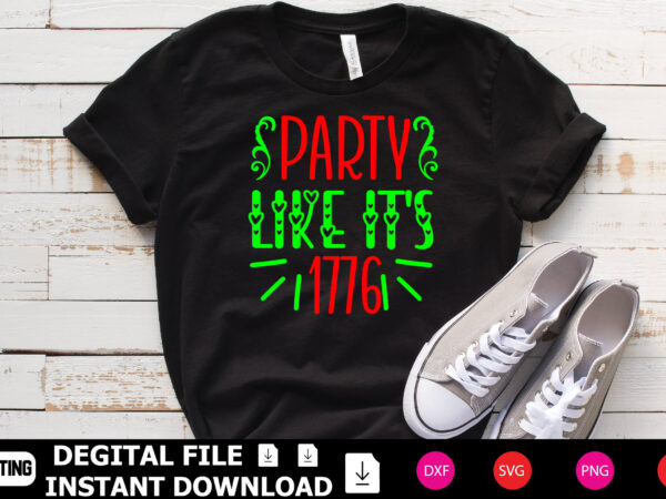 Party like it’s 1776 t shirt template