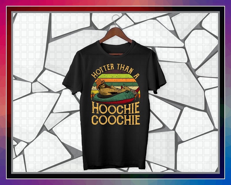 Hotter Than A Hoochie Coochie PNG Design, Hotter Than A Hoochie Coochie Printable T-Shirt, Digital Download, Png Digital Print Design 1023501960