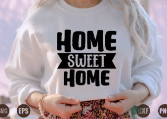 home sweet home graphic t shirt