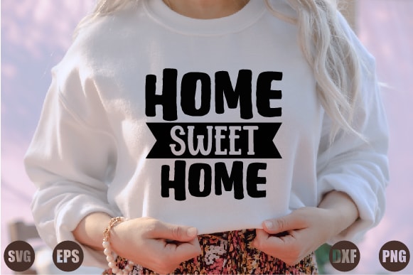 Home sweet home graphic t shirt