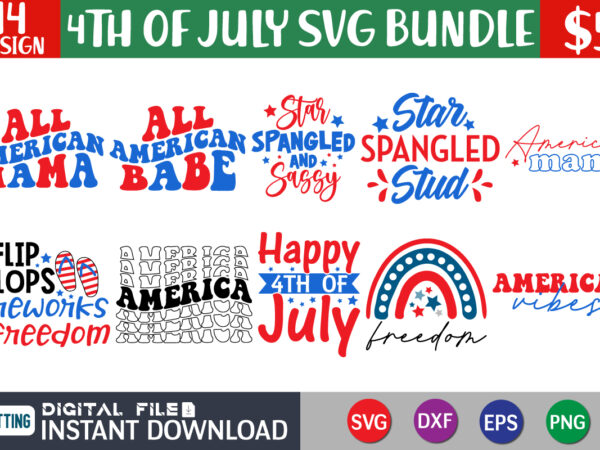 4th of july svg bundle vector graphic, 4th of july shirt, 4th of july svg quotes, american flag svg, ourth of july svg, independence day svg, patriotic svg, 4th of