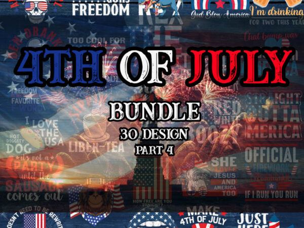 4th of july svg bundle part 4, july 4th svg, independence day, 4th of july png, america svg, usa flag svg, patriotic svg, usa png, usa svg, png