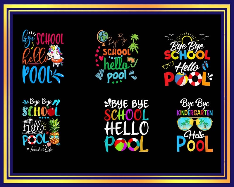 Bye Bye School Hello Pool PNG, Goodbye School Hello Pool, Summer Vacation png, Bye Bye School Png, Summer Png, Bye Bye Kindergarten Png 1002552074