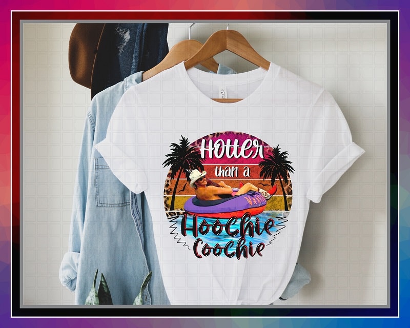 Hotter Than A Hoochie Coochie, Alan Jackson Summer, Sublimation Design, PNG File 300 dpi For Shirts Mugs Transfers, Digital Download 1031258774