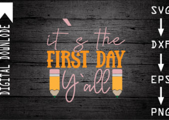 it`s the first day y`all t shirt design for sale