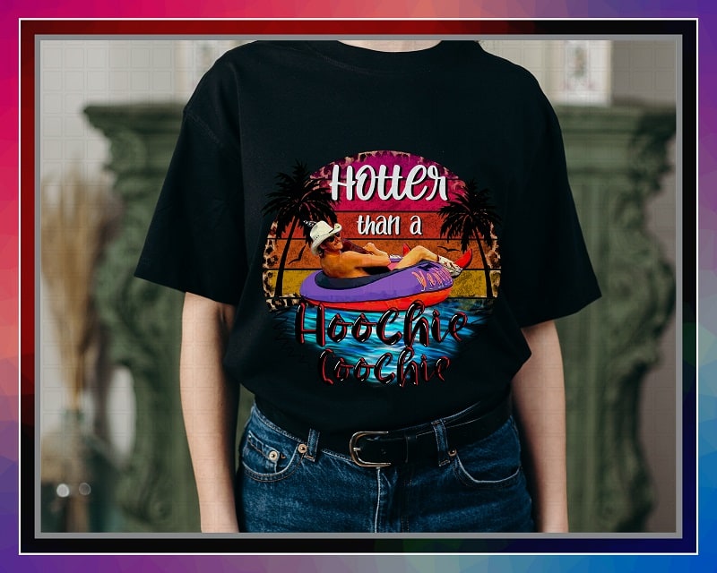 Hotter Than A Hoochie Coochie, Alan Jackson Summer, Sublimation Design, PNG File 300 dpi For Shirts Mugs Transfers, Digital Download 1031258774