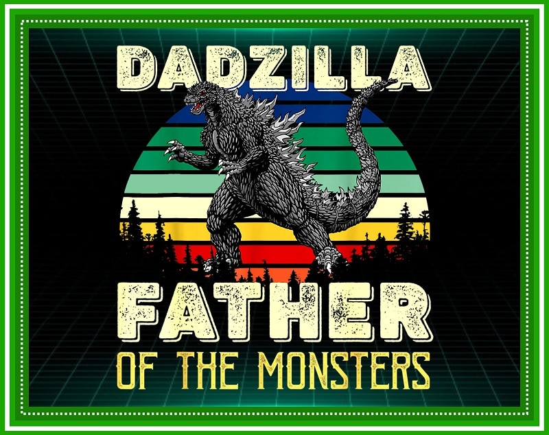 16 Designs DADZILLA PNG Bundle, Vintage Design, Dadzilla Bundle, Godzilla , King Of The Monster, Dadzilla Sublimation, Digital Download 984295198