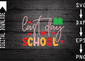 last day school t shirt vector graphic