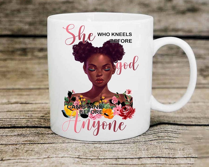 She Who Kneels Before God Can Stand Anyone, African Women, Black Queen png, Black Women png, Black Pride png, Printable sublimation 1018811028