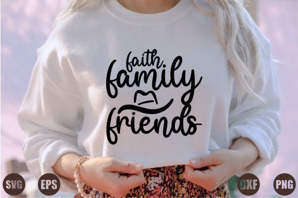 Faith family friends t shirt graphic design
