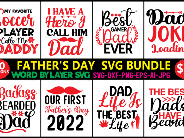 Father’s day svg, bundle, dad svg, daddy, best dad, whiskey label, happy fathers day, sublimation, cut file cricut, silhouette, cameo,father’s day svg bundle, cut files. personal and commercial use is t shirt graphic design