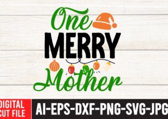 One Merry Nana Tshirt Design ,One Merry Nana SVG Cut File , Christmas SVG Quotes , Christmas SVG Bundle ,Christmas SVG Bundle Quotes Free , Christmas svg bundle, christmas svg