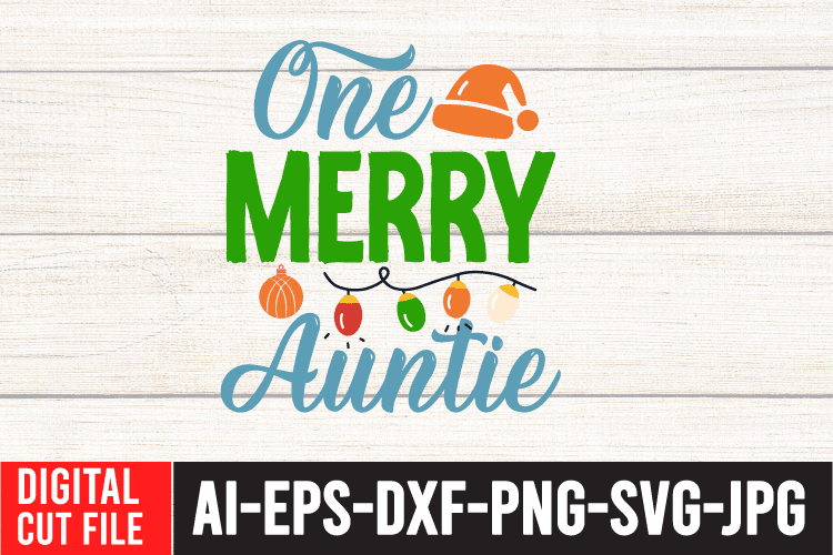 One Merry Auntie SVG Cut File , Christmas SVG Quotes , Christmas SVG Bundle ,Christmas SVG Bundle Quotes Free , Christmas svg bundle, christmas svg bundle quotes , christmas svg