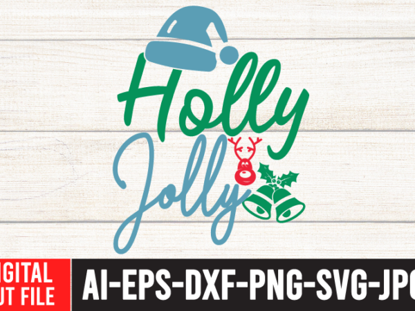 Holly jolly tshirt design ,holly jolly svg cut file , christmas svg quotes , christmas svg bundle ,christmas svg bundle quotes free , christmas svg bundle, christmas svg bundle quotes