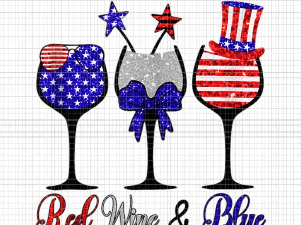 Red wine & blue 4th of july png, wine red white blue wine glasses png, red wine & blue flag png, red wine & blue png t shirt design online