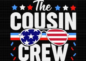 Cousin Crew 4th of July Patriotic American Svg, The Cousin Crew Svg, 4th Of July Svg, Cousin Crew Flag Svg, 4th Of July Svg