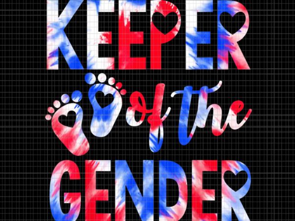 Keeper of the gender 4th of july png, baby gender reveal png, baby gender png, 4th of july png t shirt vector art