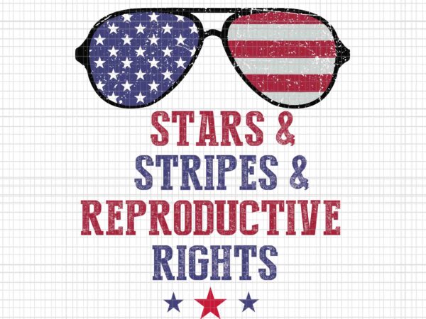 Stars stripes reproductive rights american flag 4th of july svg, stars stripes reproductive rights svg, pro roe 1973 svg, prochoice svg, women’s rights feminism protect svg, 4th of july svg, t shirt template vector