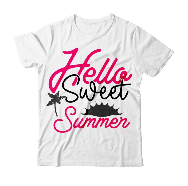 Hello Sweet Summer SVG Design , Hello Sweet Summer Tshirt Design , Summer tshirt design bundle,summer tshirt bundle,summer svg bundle,summer vector tshirt design bundle,summer mega tshirt bundle, summer tshirt design