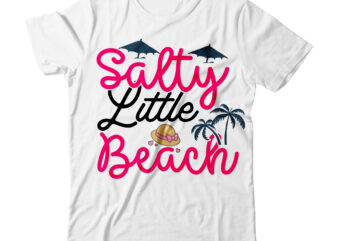 Salty Little Beach Tshirt Design ,Salty Little Beach SVG Design , Summer tshirt design bundle,summer tshirt bundle,summer svg bundle,summer vector tshirt design bundle,summer mega tshirt bundle, summer tshirt design png,summer