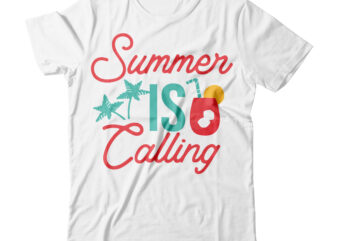 Summer is Calling SVG Design ,Summer is Calling Tshirt Design , Summer tshirt design bundle,summer tshirt bundle,summer svg bundle,summer vector tshirt design bundle,summer mega tshirt bundle, summer tshirt design png,summer