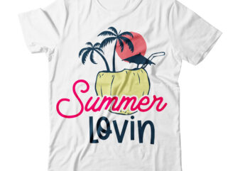 Summer Lovin SVG Cut File , Summer tshirt design bundle,summer tshirt bundle,summer svg bundle,summer vector tshirt design bundle,summer mega tshirt bundle, summer tshirt design png,summer t shirt design bundle,summer svg