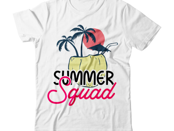 Summer squad svg design , summer squad tshirt design , summer tshirt design bundle,summer tshirt bundle,summer svg bundle,summer vector tshirt design bundle,summer mega tshirt bundle, summer tshirt design png,summer t