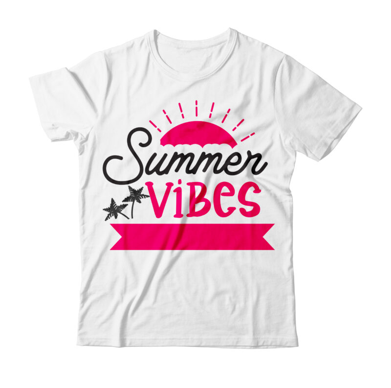 Summer Vibes SVG Design , Summer Vibes Tshirt Design , Summer tshirt design bundle,summer tshirt bundle,summer svg bundle,summer vector tshirt design bundle,summer mega tshirt bundle, summer tshirt design png,summer t